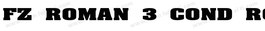FZ ROMAN 3 COND ROMAN3COND字体转换